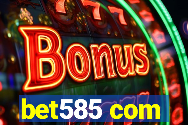 bet585 com